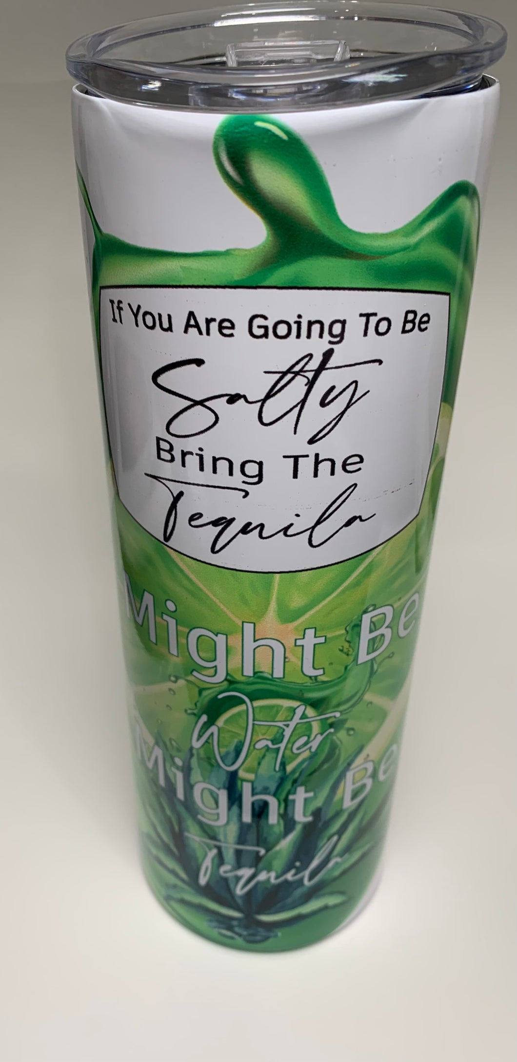 20 oz Stainless Steel Tumbler, Bring the Tequila