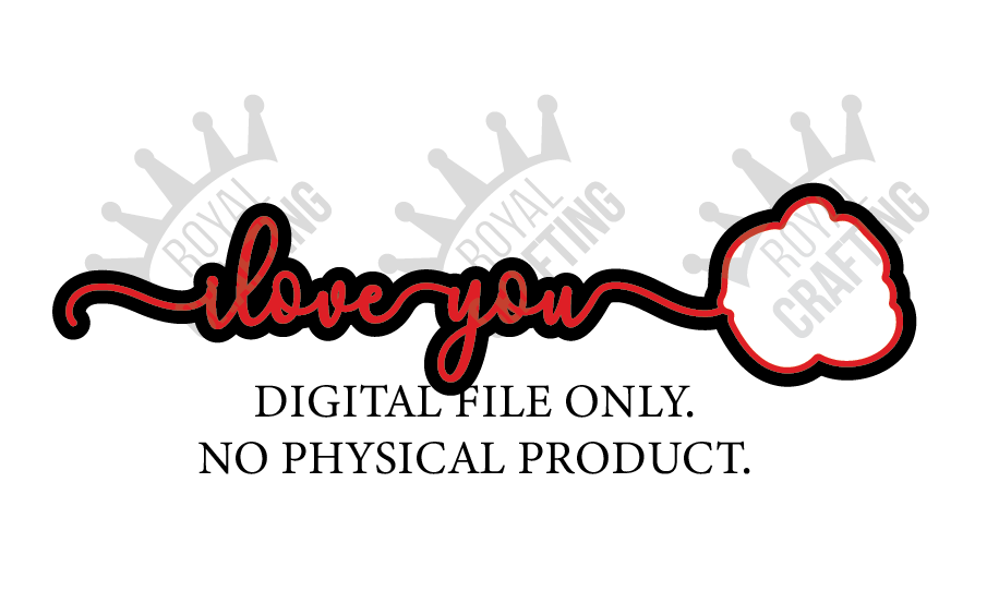 Digital SVG File- I Love You *No Physical Product*