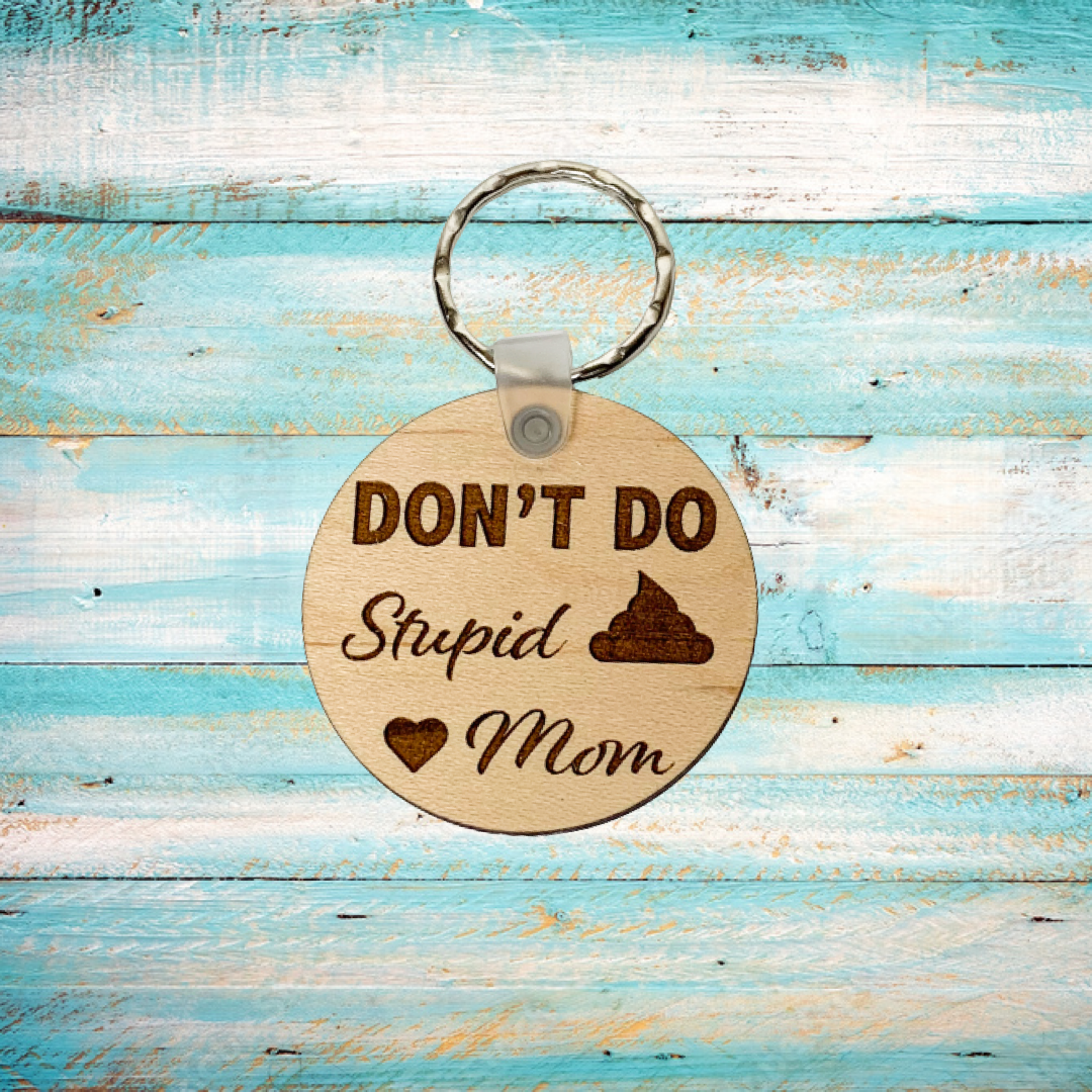 Don't Do Stupid Shit Keychain From Mom Funny Gift with Cute Poop Charm -  Engraved Stainless Steel Key Ring Purse Tag — Pammytail, image size:1080x1080